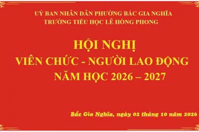 Hội nghị viên chức – người lao động năm học 2026 – 2027 của trường Tiểu học Lê Hồng Phong